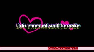 Urlo e non mi senti karaoke - Modà