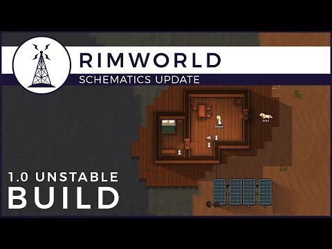 RimWorld 1.0 Unstable Patchnotes released  | Schematics Update