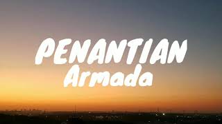 Download lagu Penantian-Armada (Lyrics) mp3