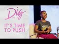 Dig Deep with Dr. Jackie Greene - It's Time to Push