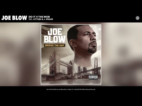 Joe Blow - Do It 4 The Mob (feat. J Styles & J. Stalin) (Audio)
