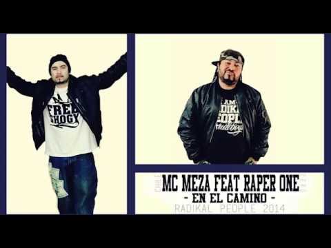 MC MEZA FEAT RAPER ONE//RADIKAL PEOPLE-EN EL CAMINO