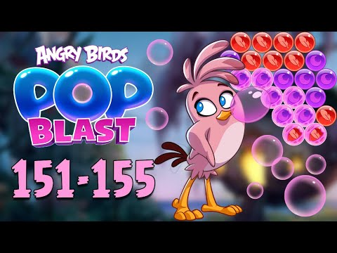 Angry Birds Pop Blast Gameplay Pt 30: Levels 151-155 - STELLA Unlocked!