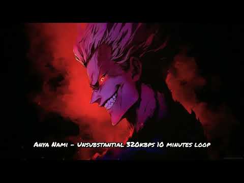 Anya Nami - Unsubstantial | 4k | 320kbps | loop | 10 minutes