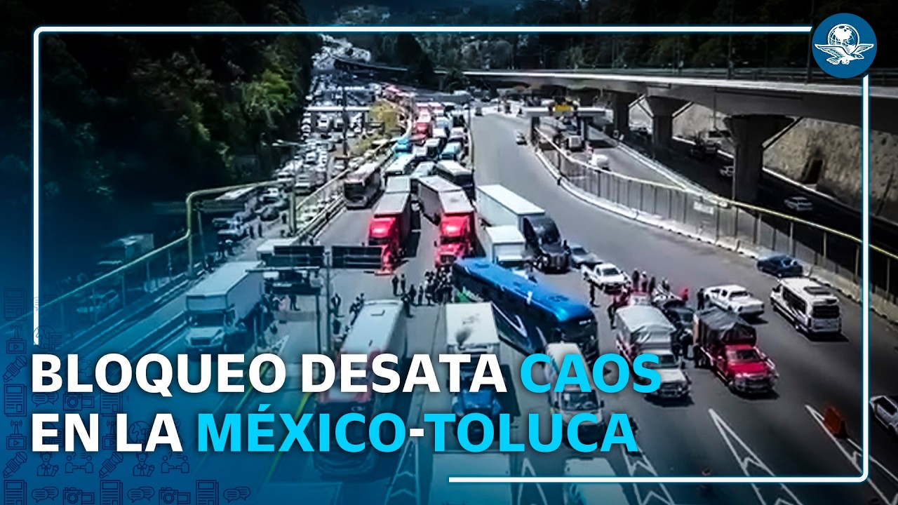Colapsa México Toluca por más de cinco horas
