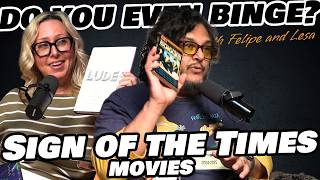 SIgn of the Times Movies - Do You Even Binge? Ep 66