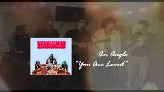 An Angle - You Are Loved