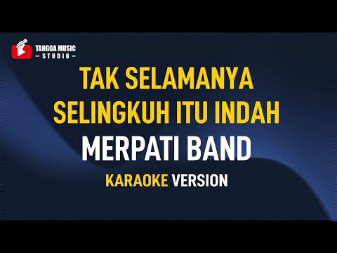 Merpati Band - Tak Selamanya Selingkuh Itu Indah (Karaoke)