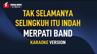 Download lagu Merpati Band - Tak Selamanya Selingkuh Itu Indah (Karaoke) mp3