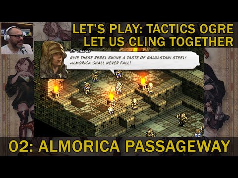 Let's Play: Tactics Ogre Let Us Cling Together (02) Almorica Passageway