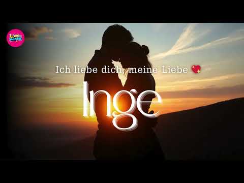 Ich liebe dich Inge – Ein zärtliches deutsches Liebeslied 💖