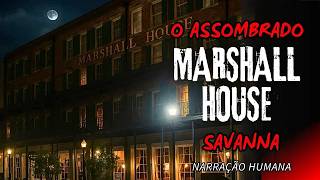 O Assombrado Marshall House - Savanna
