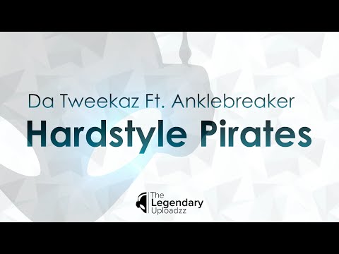 Da Tweekaz Ft. Anklebreaker - Hardstyle Pirates (Radio Edit) [HQ + HD]