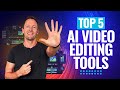 AI Video Editing Top 5 Tools We Recommend