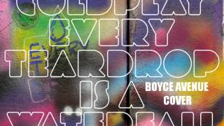 Boyce Avenue - Every Teardrop is a Waterfall