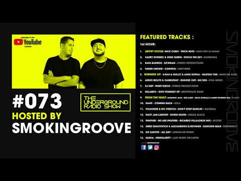 Smokingroove - The Underground Radio Show #073 [Deep/Tech House]