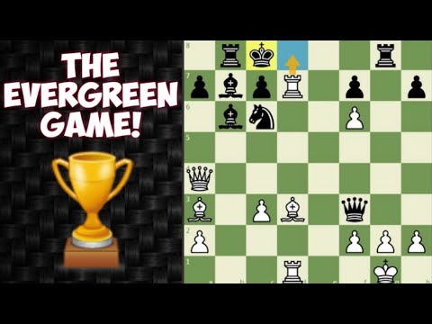 Most BEAUTIFUL Chess Game Ever 💯 The Evergreen Move by Move | Most Famous Chess Games