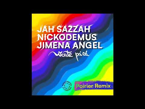 Jah Sazzah, Nickodemus & Jimena Angel - Vente pa'cá (Poirier Remix)