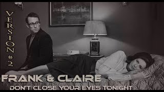 Claire &amp; Frank - Dont Close Your Eyes Tonight (2) (original song by John Denver)