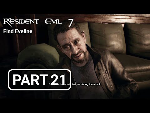 RESIDENT EVIL 7 Walkthrough Gameplay Part 21 - Find Eveline (RE7)