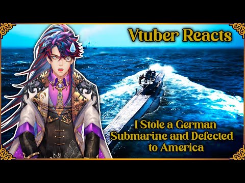 [VTUBER] Reaction to I Stole a German Submarine and Defected to America - UBOAT - Let's Game It Out