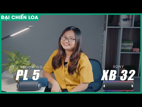 [Đại chiến loa] LG XBoom Go PL5 vs Sony SRS-XB32| Loa nào hơn???