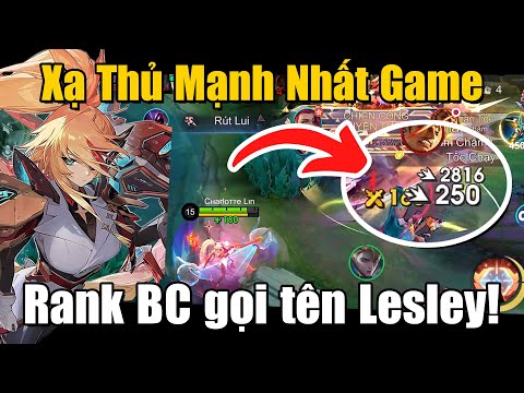 MLBB | LESLEY XẠ THỦ MẠNH NHẤT GAME TỪ RANK BÁCH CHIẾN ĐỔ XUỐNG?? LATE ĐƯỢC LÀ 100% WIN! | Tốp Mỡ