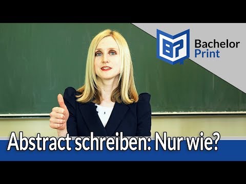 Abstract schreiben für die Bachelorarbeit & Masterarbeit