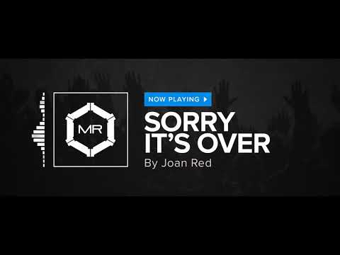 Joan Red - Sorry It's Over [HD]