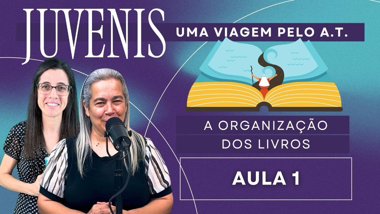 EBD Juvenis Lição 1 A Organização dos Livros do Antigo Testamento – 5 de Janeiro de 2025
