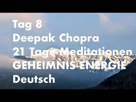 Day 8 of the 21-day meditation "Secret of the Energy That Keeps You Young" by Deepak Chopra, German