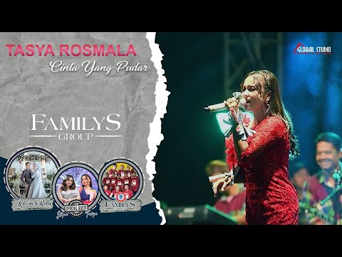 TASYA ROSMALA - CINTA YANG PUDAR | FAMILYS GROUP | GLOBAL STUDIO
