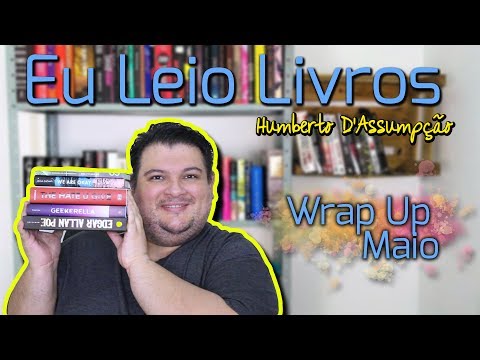 Wrap Up  - As Minhas Leituras de Maio - Eu Leio Livros