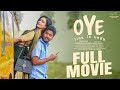 Oye Full Movie Prem Ranjith Mounica Baavireddi Latest Telugu Movies Infinitum Movies