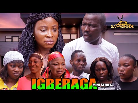 IGBERAGA Episode 1 Latest Nollywood Mini Series Directed by SAHEED OLALEYE