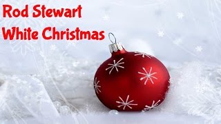 Rod Stewart White Christmas - Sensational!