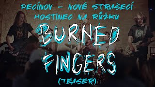 Video Burned Fingers - Hostinec Na Růžku (Teaser)