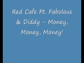 Red Cafe Ft. Fabolous & Diddy - Money, Money ...