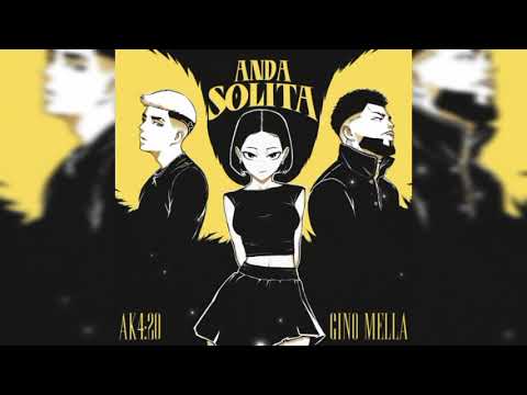 Ak4-20, Gino Mella – ANDA SOLITA