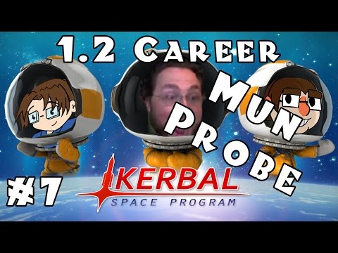 Let's Play: Kerbal Space Program - 1.2 Career Mode! - Ep. 7: Moon Probe!