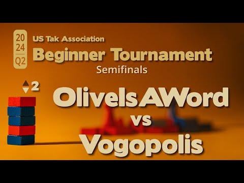 OliveIsAWord vs Vogopolis: 2024 Q2 Beginner Tak Tournament Semifinals - Self-Commentary - Game 2