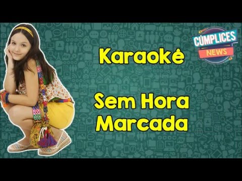 Karaokê: Sem Hora Marcada (Trilha Sonora C1R) - Lettícia