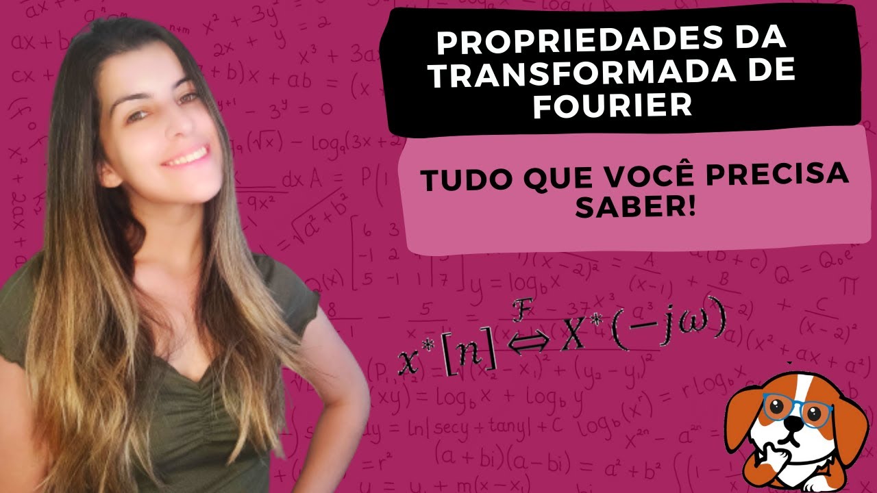 RESUMÃO TRANSFORMADA DE FOURIER: o que vimos até agora + propriedades | Sinais e Sistemas
