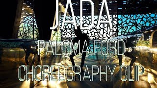 Jada [Paloma Ford] Choreography Video Clip