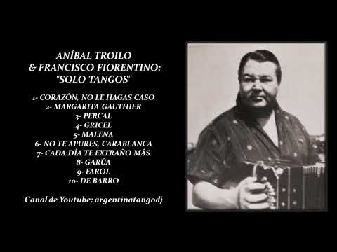 ANÍBAL TROILO & FRANCISCO FIORENTINO: SÓLO TANGOS #tango #tangoargentino #milonga