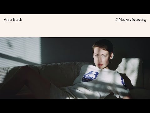 Anna Burch - If You're Dreaming [FULL ALBUM STREAM]