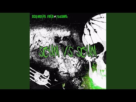 Scum vs Scum (feat. Scumbag Fred)