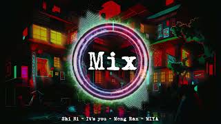 Download lagu Shi ni ( It's you ) - Meng Ran - Miya | Remix Song mp3