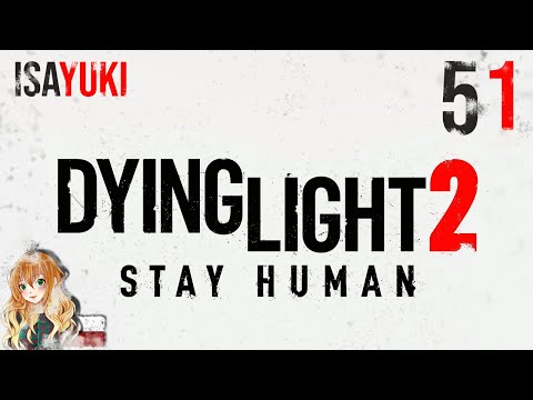 Dying Light 2: Stay Human PL - odc. 51 - Odblokować mapę - 4K60