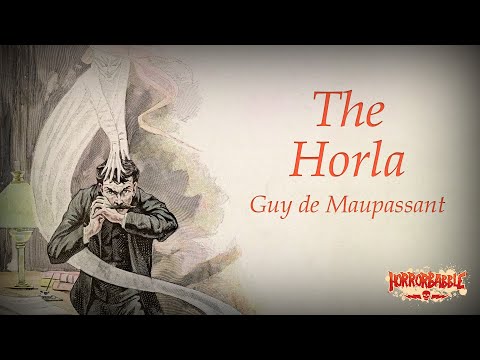 "The Horla" / A Classic Horror Story by Guy de Maupassant